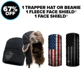 1 TRAPPER HAT OR BEANIE | 1 FLEECE FACE SHIELD® | 1 FACE SHIELD® |   2 FREE GIFTS