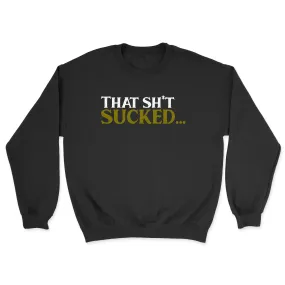 3 Peaks CrossFit That Sh*t Sucked Mens - Midweight Sweatshirt