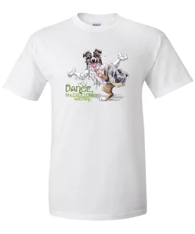 Australian Shepherd  Blue Merle - Dance Like Everyones Watching - T-Shirt