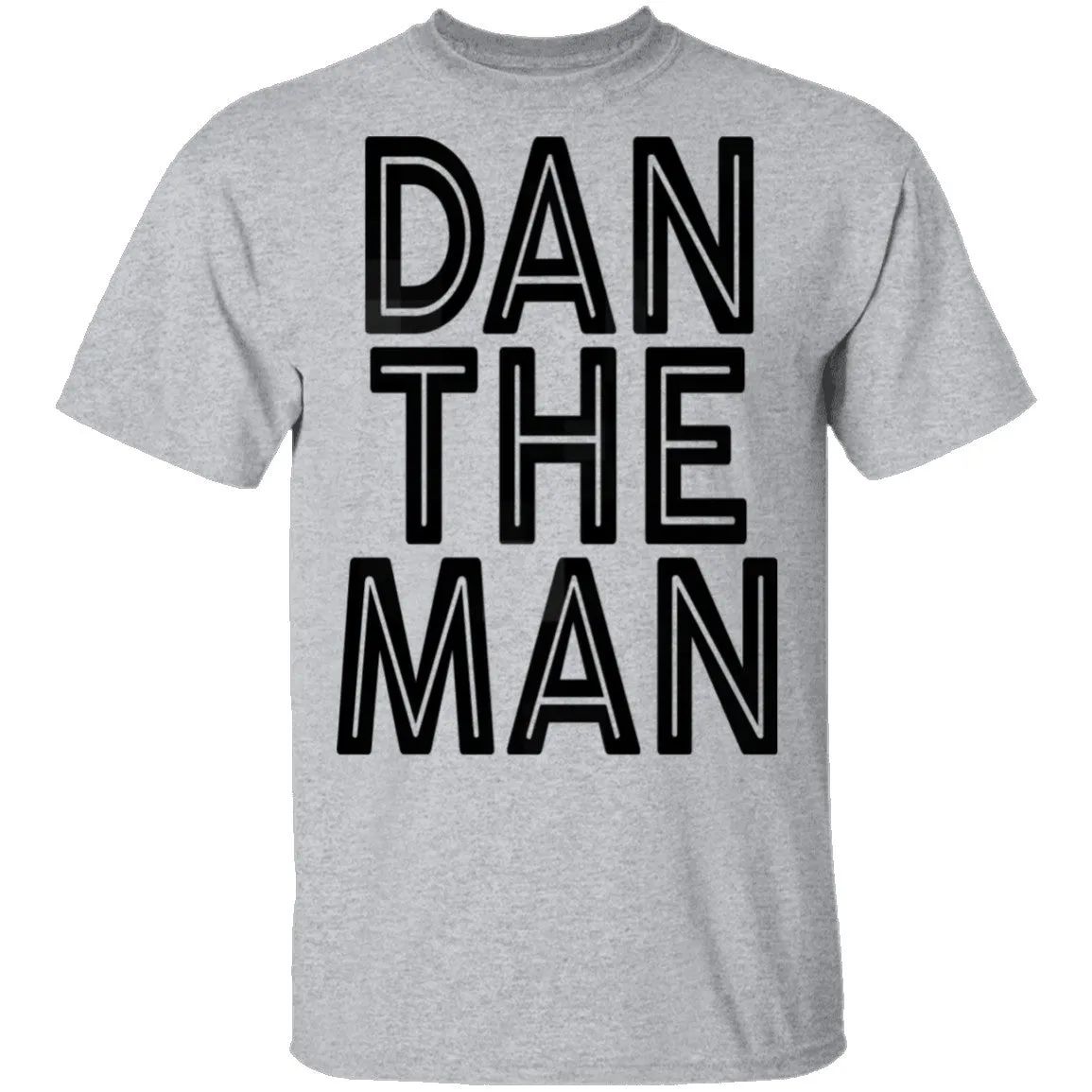 Dan The Man T-Shirt