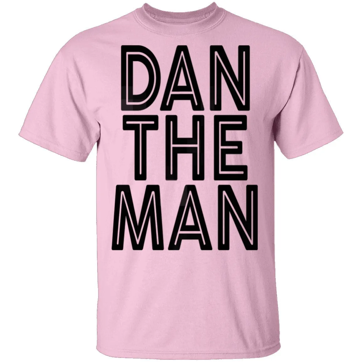 Dan The Man T-Shirt