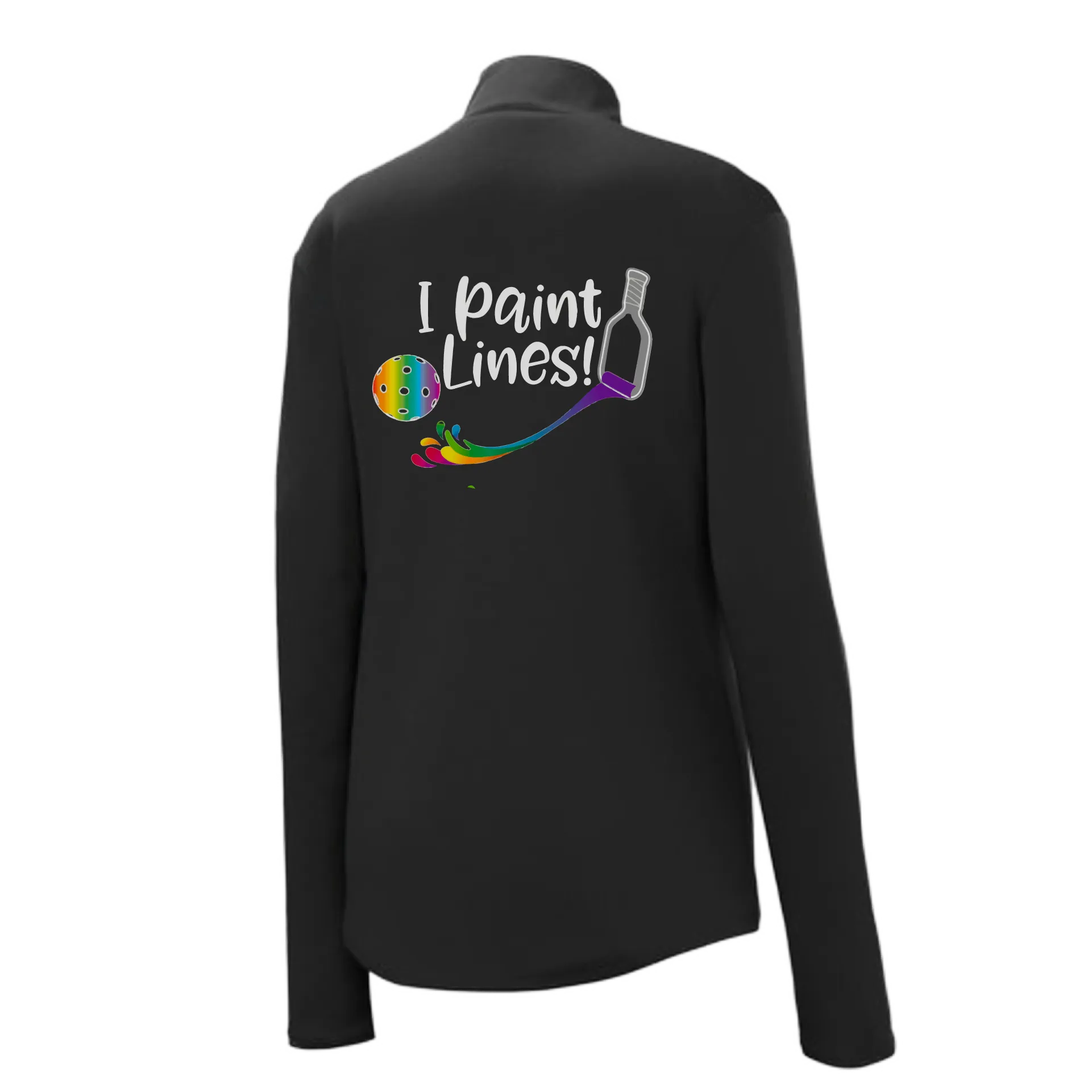 I Paint Pickleball Lines | Women’s 1/4 Zip Pullover Athletic Shirt | 100% Polyester